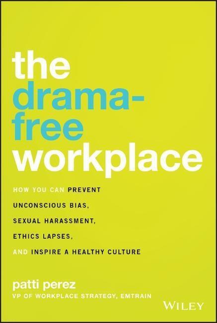 Cover: 9781119546429 | The Drama-Free Workplace | Patti Perez | Buch | 272 S. | Englisch