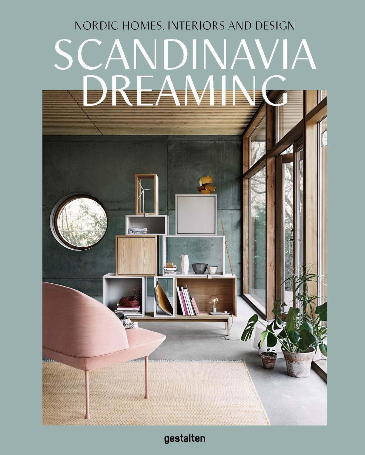 Cover: 9783899556704 | Scandinavia Dreaming | Nordic Homes, Interiors and Design | Buch