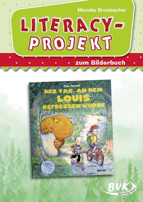Cover: 9783867409780 | Literacy-Projekt zum Bilderbuch Der Tag, an dem Louis gefressen wurde