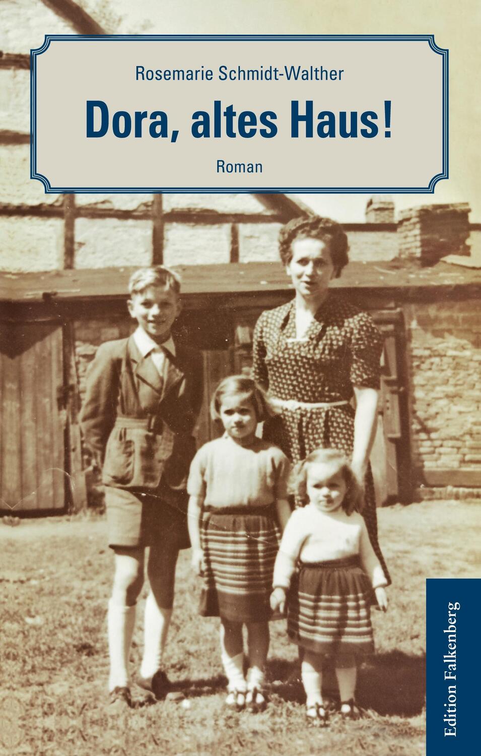Cover: 9783954942992 | Dora, altes Haus! | Roman | Rosemarie Schmidt-Walther | Taschenbuch