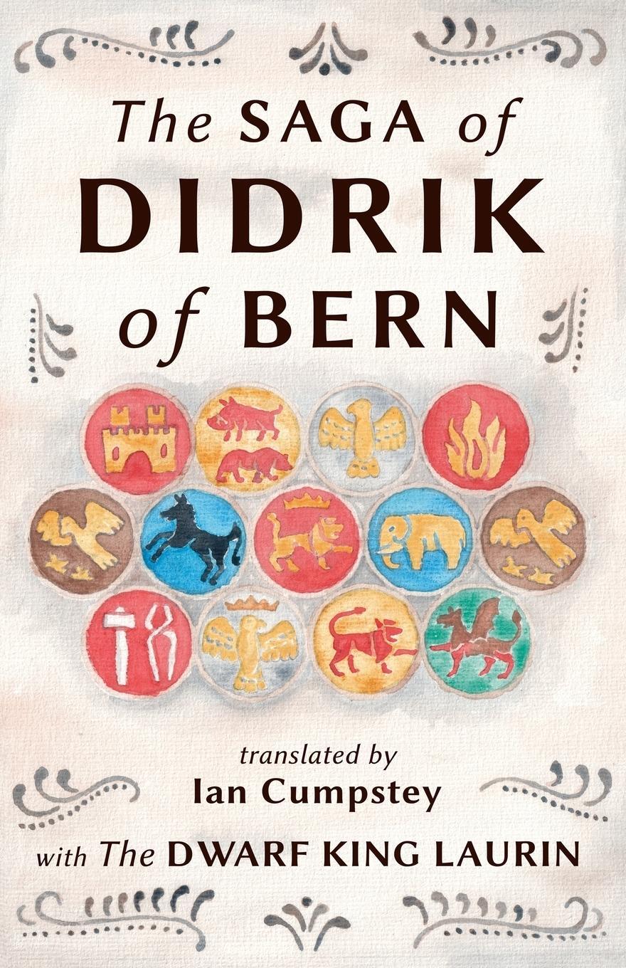 Cover: 9780957612037 | The Saga of Didrik of Bern | with The Dwarf King Laurin | Ian Cumpstey