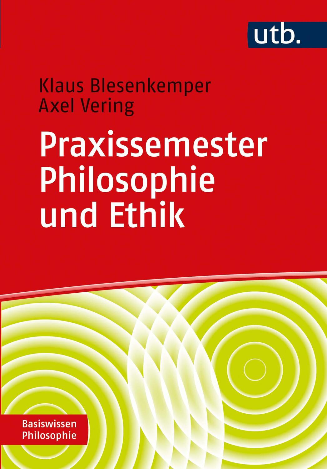 Cover: 9783825257705 | Praxissemester Philosophie und Ethik | Klaus Blesenkemper (u. a.)