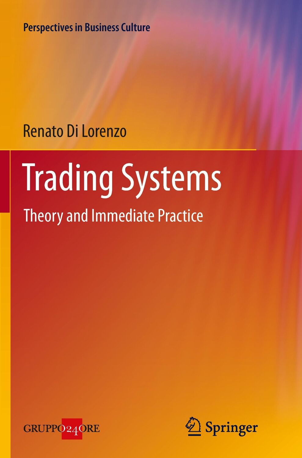 Cover: 9788847055667 | Trading Systems | Theory and Immediate Practice | Renato Di Lorenzo