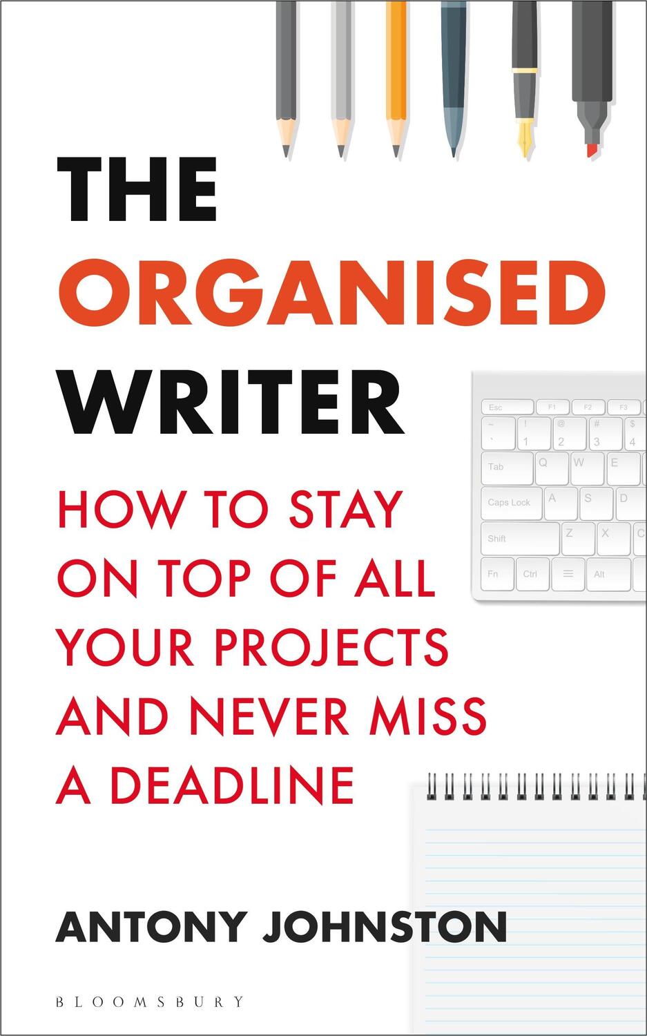 Cover: 9781472977182 | The Organised Writer | Antony Johnston | Taschenbuch | Englisch | 2020