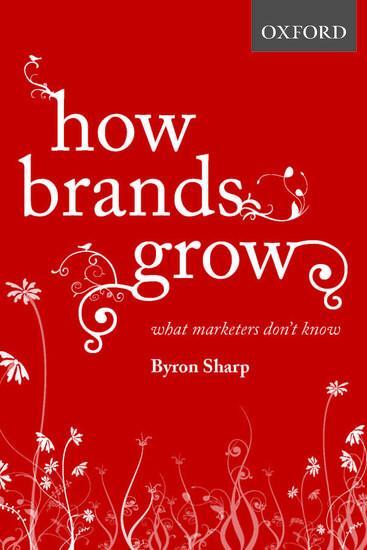Cover: 9780195573565 | How Brands Grow | What Marketers Don't Know | Byron Sharp | Buch