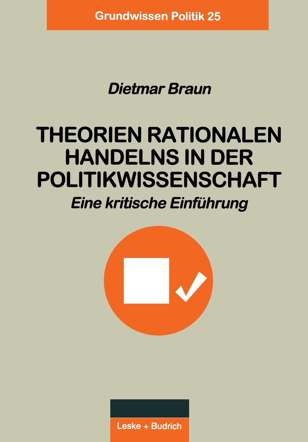Cover: 9783810021182 | Theorien rationalen Handelns in der Politikwissenschaft | Braun | Buch
