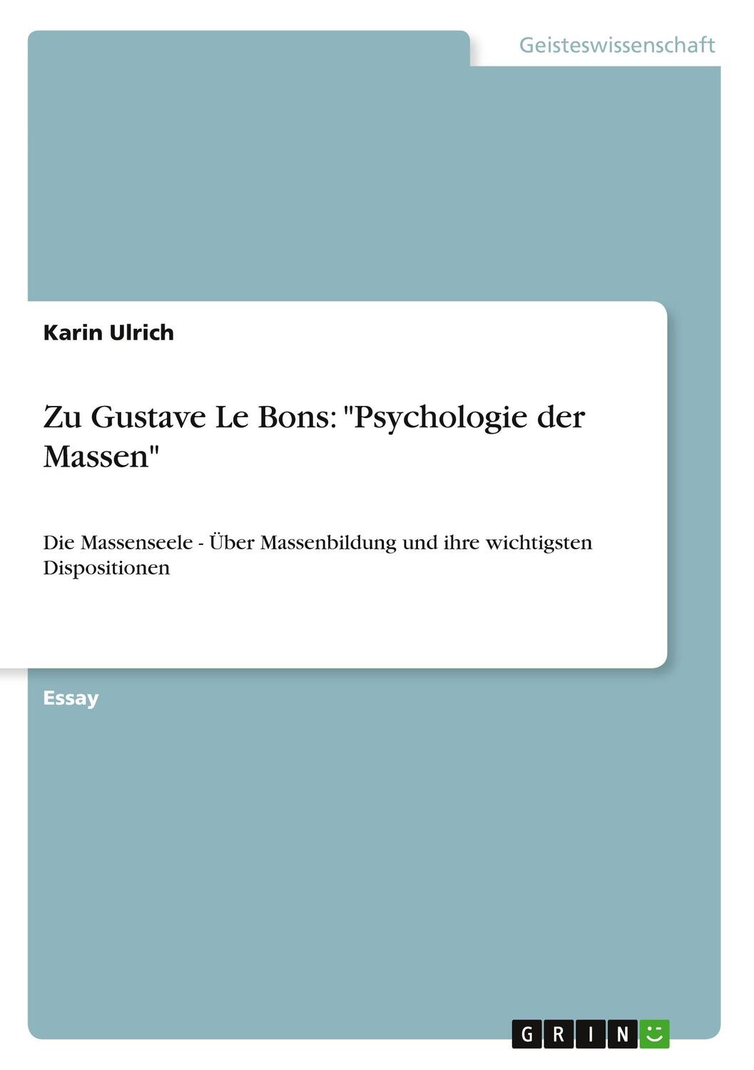 Cover: 9783640546015 | Zu Gustave Le Bons: "Psychologie der Massen" | Karin Ulrich | Buch