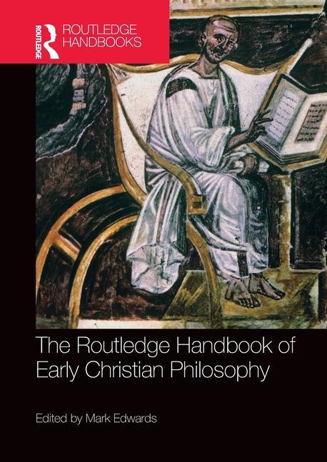 Cover: 9780367619121 | The Routledge Handbook of Early Christian Philosophy | Mark Edwards