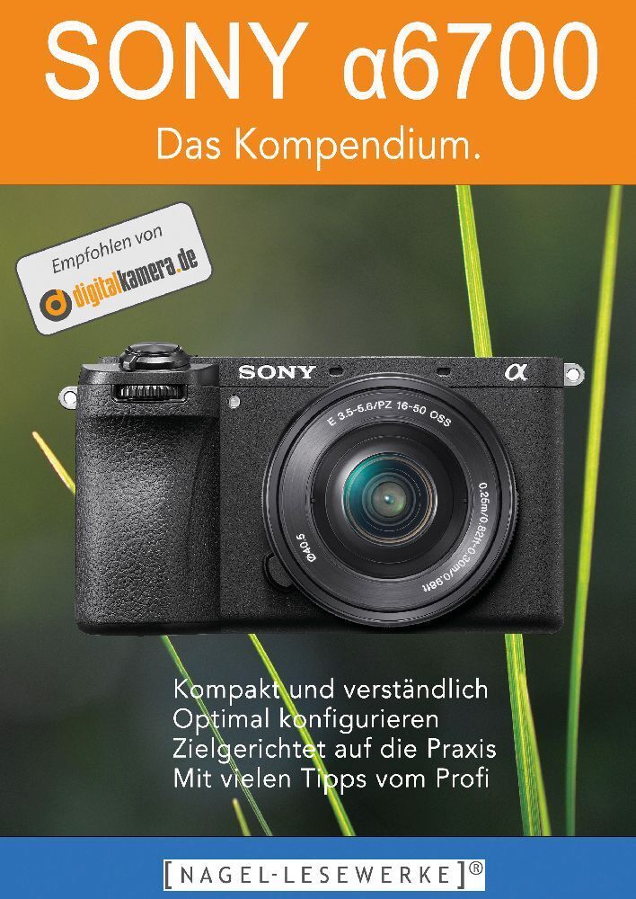 Cover: 9783384044785 | SONY 6700 - Das Kompendium. | Die kompakte Praxisanleitung zur Kamera