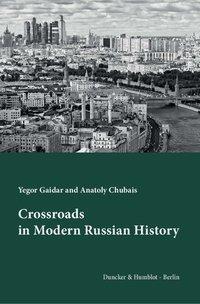 Cover: 9783428148530 | Crossroads in Modern Russian History. | Yegor/Chubais, Anatoly Gaidar