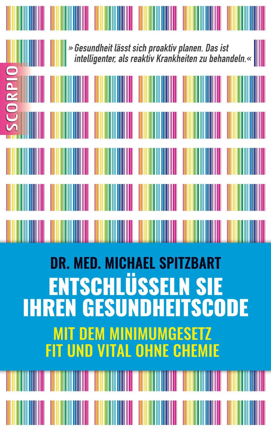 Cover: 9783958030268 | Entschlüsseln Sie Ihren Gesundheitscode | Michael Spitzbart | Buch