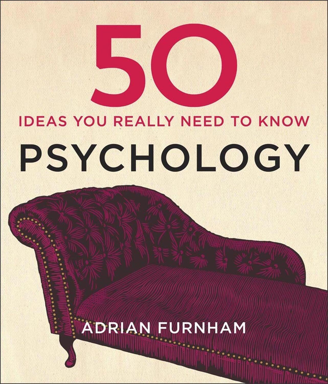 Cover: 9781848667372 | 50 Psychology Ideas You Really Need to Know | Adrian Furnham | Buch