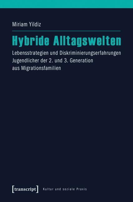 Cover: 9783837633535 | Hybride Alltagswelten | Miriam Yildiz | Taschenbuch | 232 S. | Deutsch