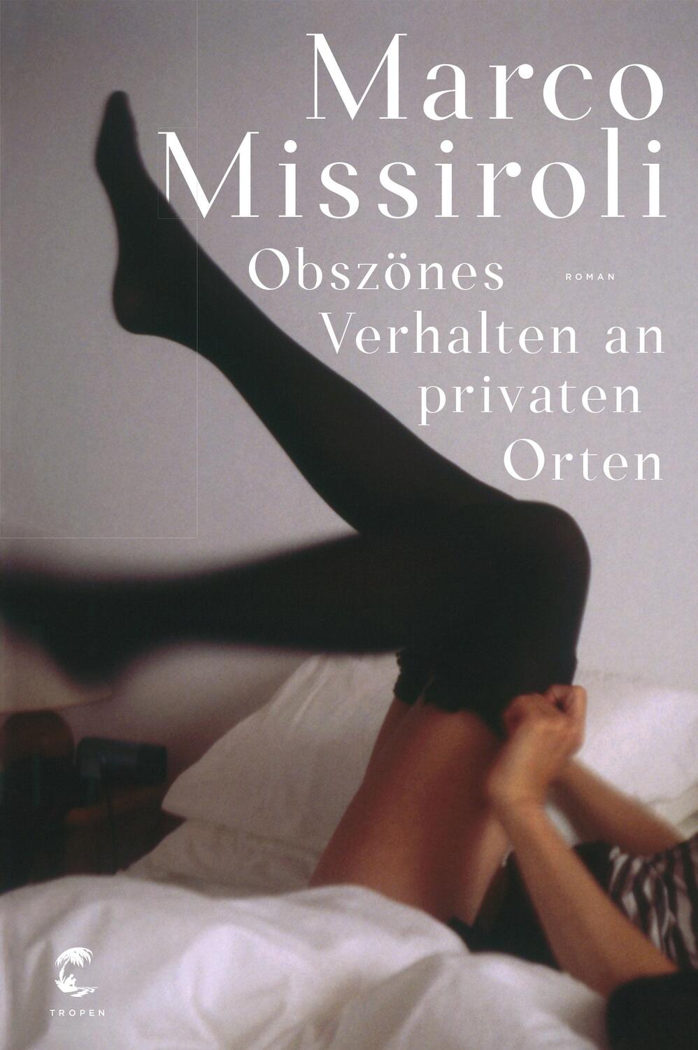 Cover: 9783608503432 | Obszönes Verhalten an privaten Orten | Marco Missiroli | Buch | 299 S.
