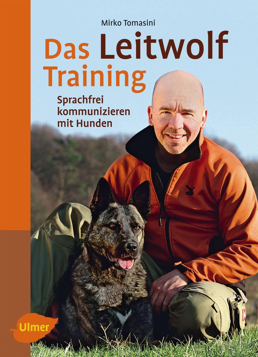 Cover: 9783800177530 | Das Leitwolf-Training | Sprachfrei kommunizieren mit Hunden | Tomasini