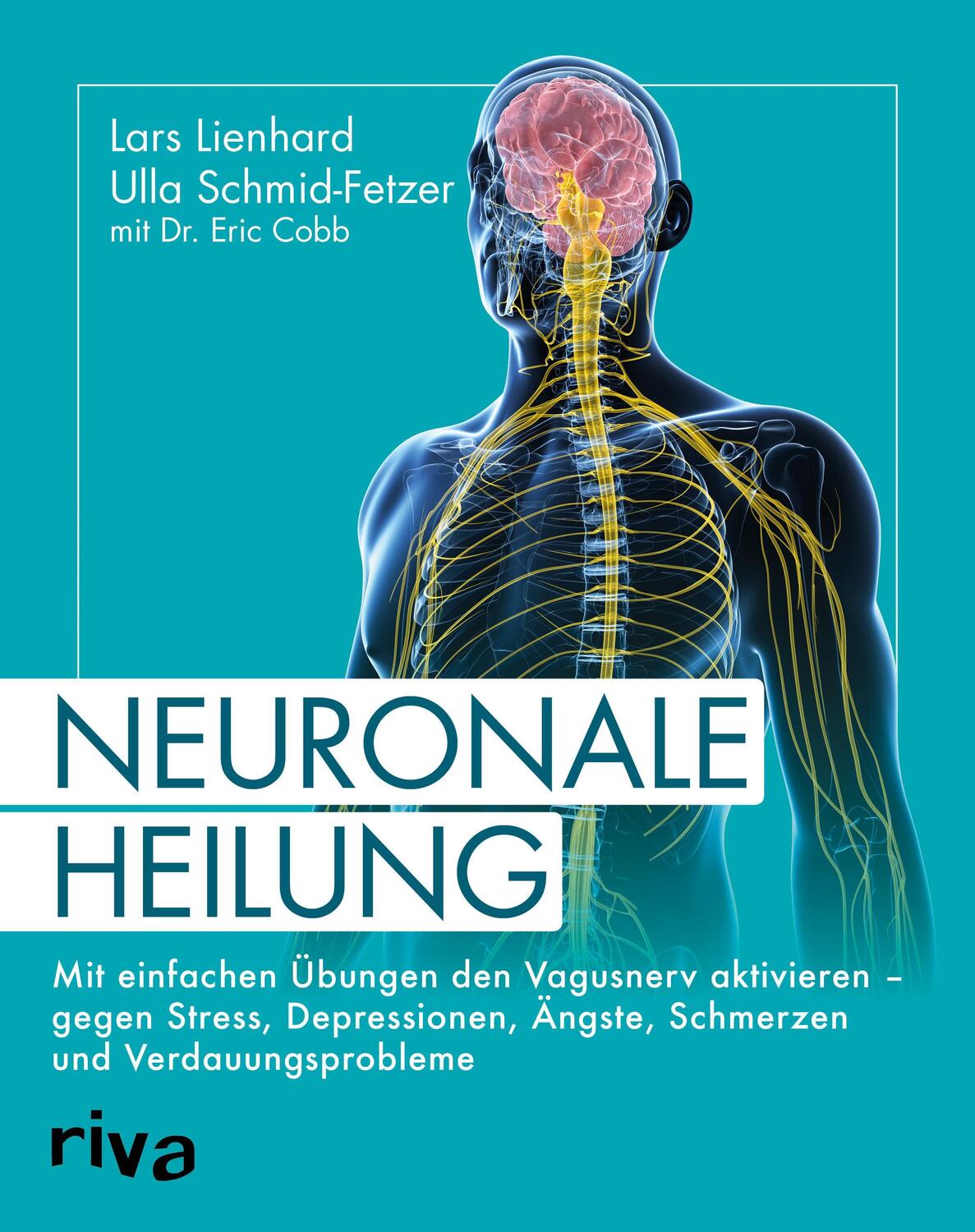 Cover: 9783742311344 | Neuronale Heilung | Lars Lienhard (u. a.) | Taschenbuch | Deutsch