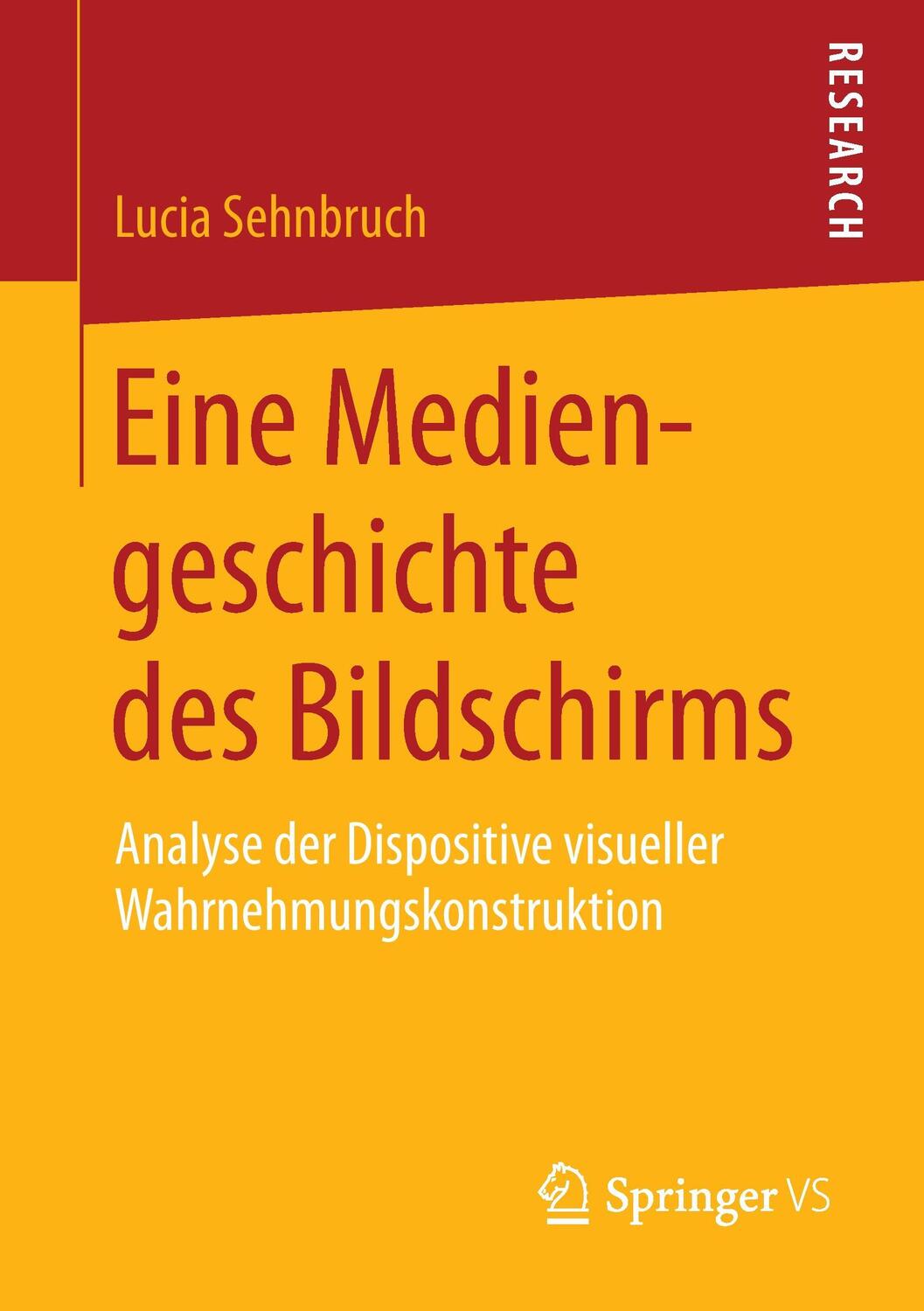 Cover: 9783658191696 | Eine Mediengeschichte des Bildschirms | Lucia Sehnbruch | Taschenbuch