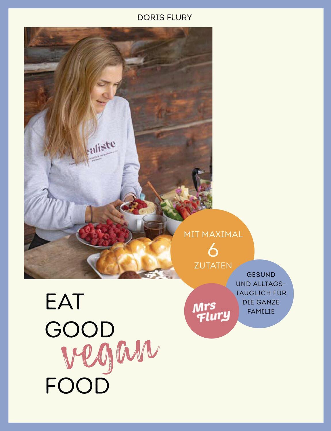 Cover: 9783517303093 | Eat Good Vegan Food | Doris Flury | Buch | 176 S. | Deutsch | 2021