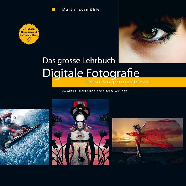 Das grosse Lehrbuch - Digitale Fotografie - Zurmühle, Martin