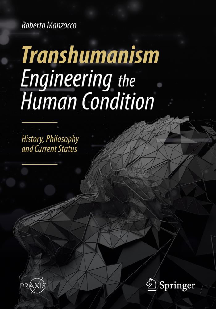 Cover: 9783030049560 | Transhumanism - Engineering the Human Condition | Roberto Manzocco