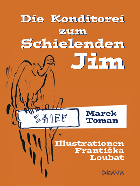 Cover: 9783854359456 | Die Konditorei zum Schielenden Jim | Marek Toman | Buch | 200 S.