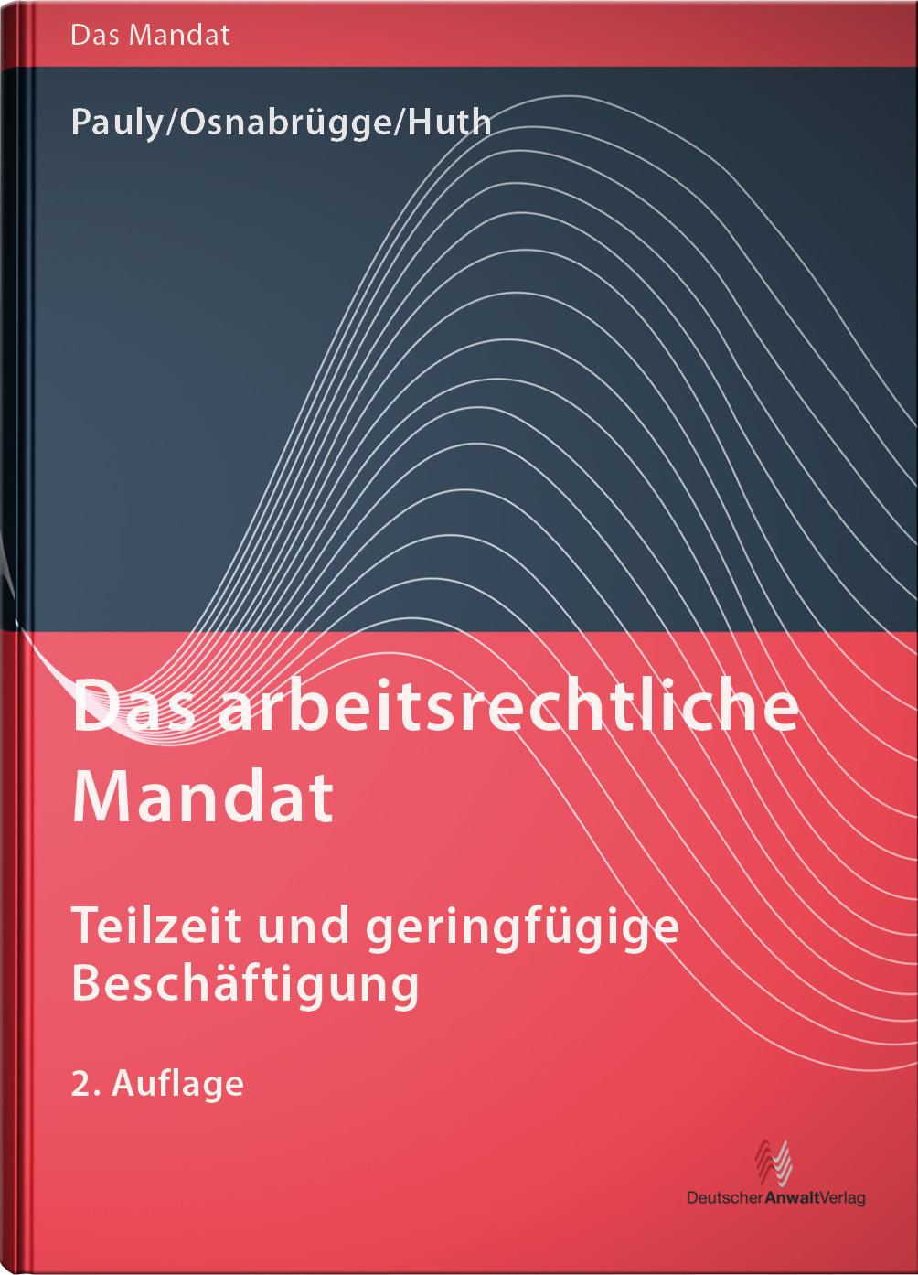 Cover: 9783824017362 | Das arbeitsrechtliche Mandat: Teilzeit und geringfügige Beschäftigung