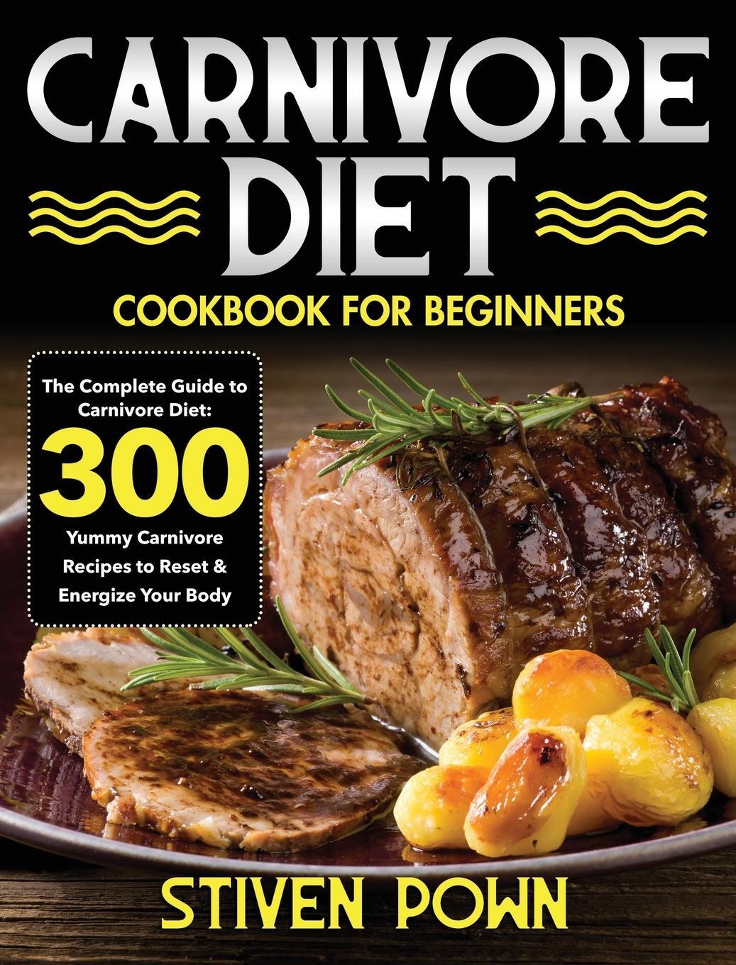 Cover: 9781954091207 | Carnivore Diet Cookbook for Beginners | Stiven Pown | Buch | Englisch