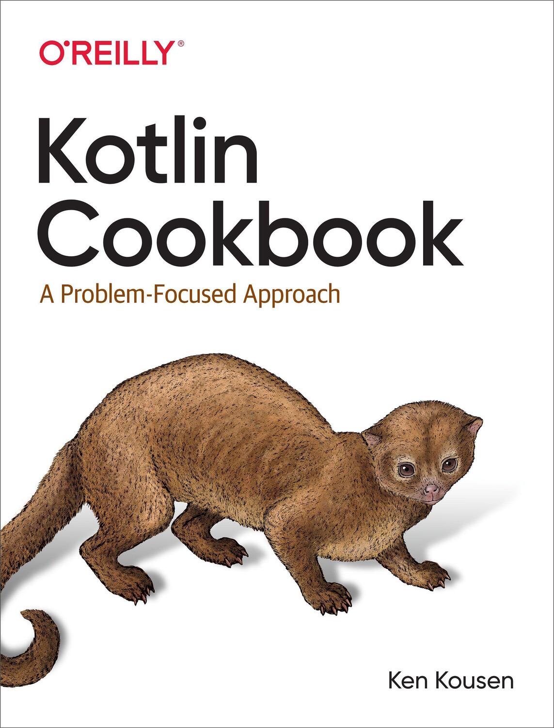Cover: 9781492046677 | Kotlin Cookbook | A Problem-Focused Approach | Ken Kousen | Buch