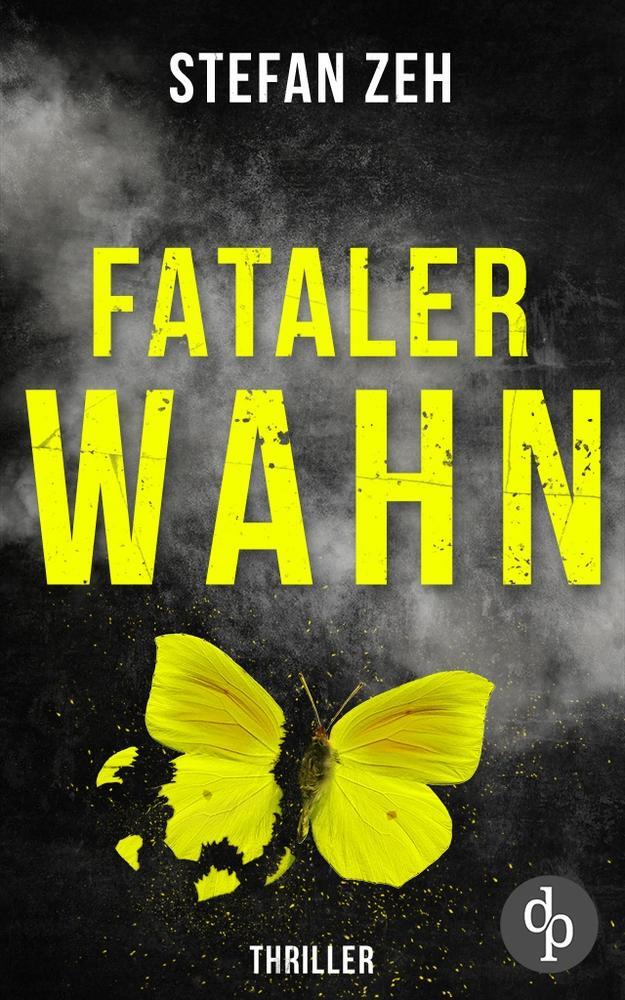 Cover: 9783987786570 | Fataler Wahn | Ein Keller und Beck-Thriller | Stefan Zeh | Taschenbuch