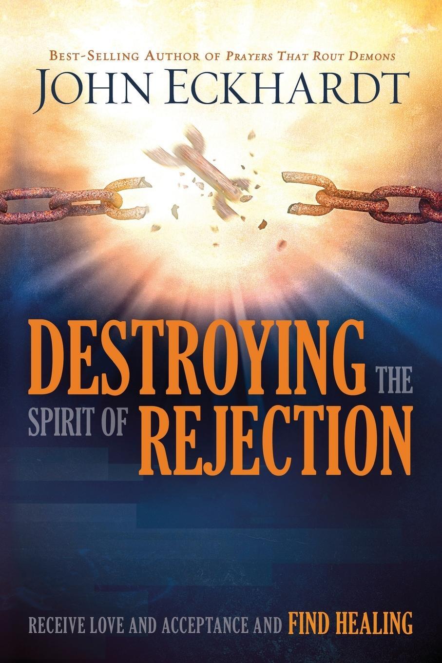 Cover: 9781629987705 | Destroying the Spirit of Rejection | John Eckhardt | Taschenbuch