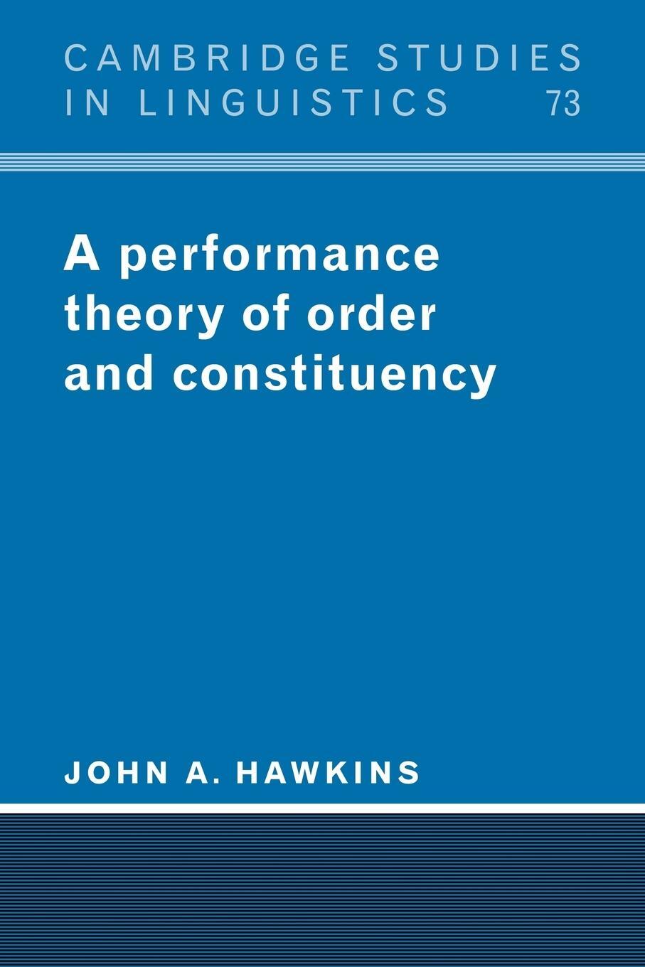 Cover: 9780521378673 | A Performance Theory of Order and Constituency | John A. Hawkins