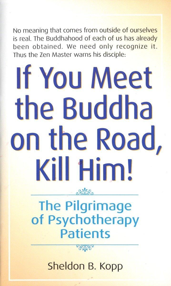 Cover: 9780553278323 | If You Meet the Buddha on the Road, Kill Him: The Pilgrimage of...