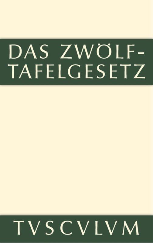 Cover: 9783110356182 | Das Zwölftafelgesetz | Lateinisch - deutsch | Rudolf Düll | Buch