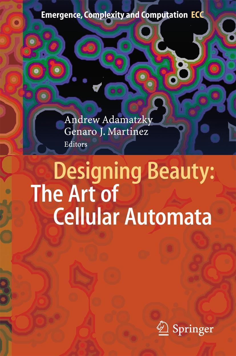 Cover: 9783319272696 | Designing Beauty: The Art of Cellular Automata | Martínez (u. a.) | ix