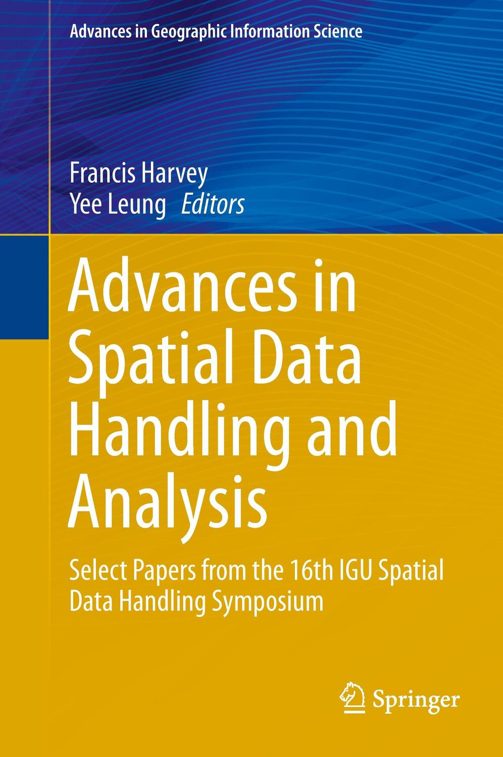 Cover: 9783319199498 | Advances in Spatial Data Handling and Analysis | Yee Leung (u. a.)