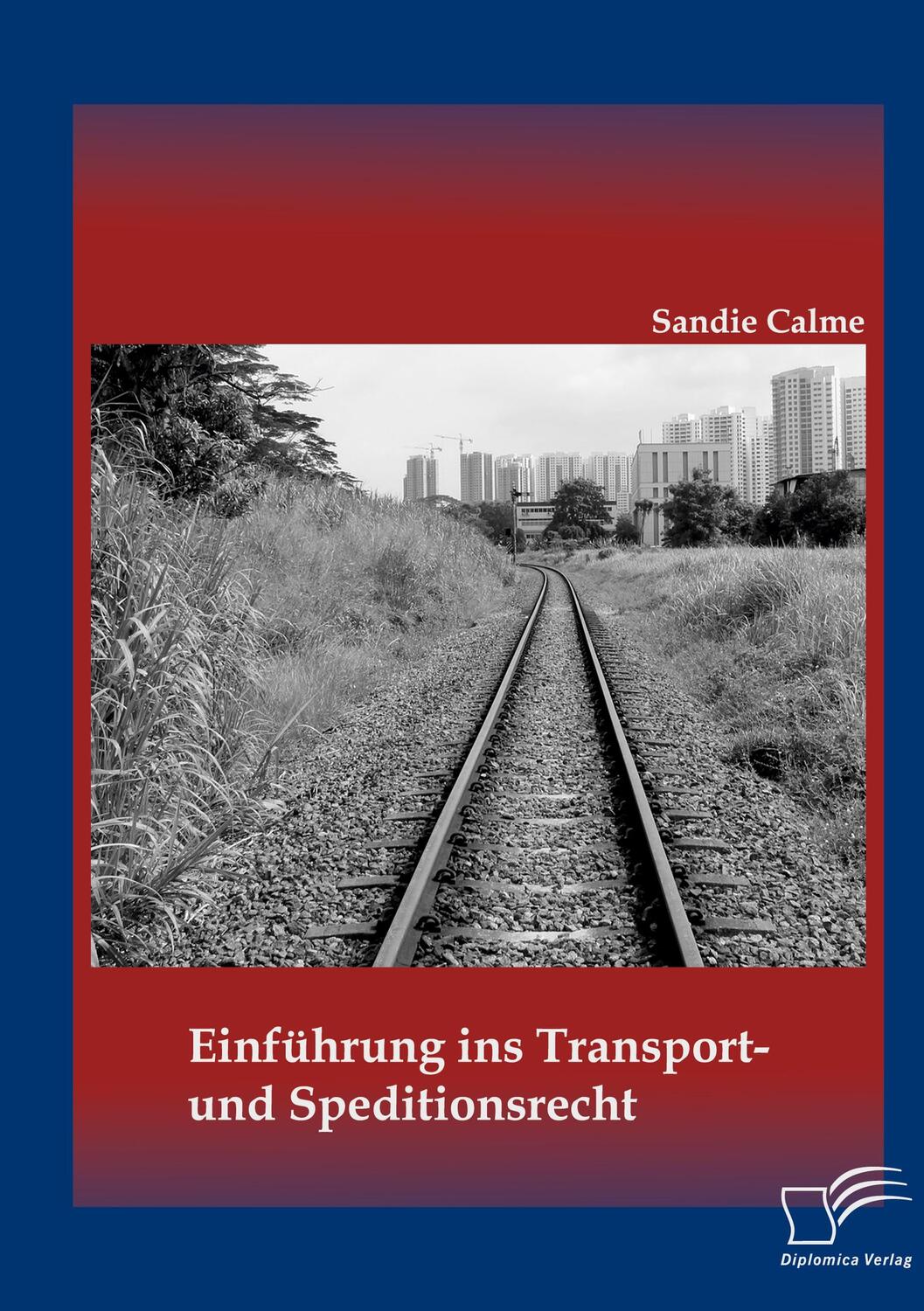 Cover: 9783959346665 | Einführung ins Transport- und Speditionsrecht | Sandie Calme | Buch