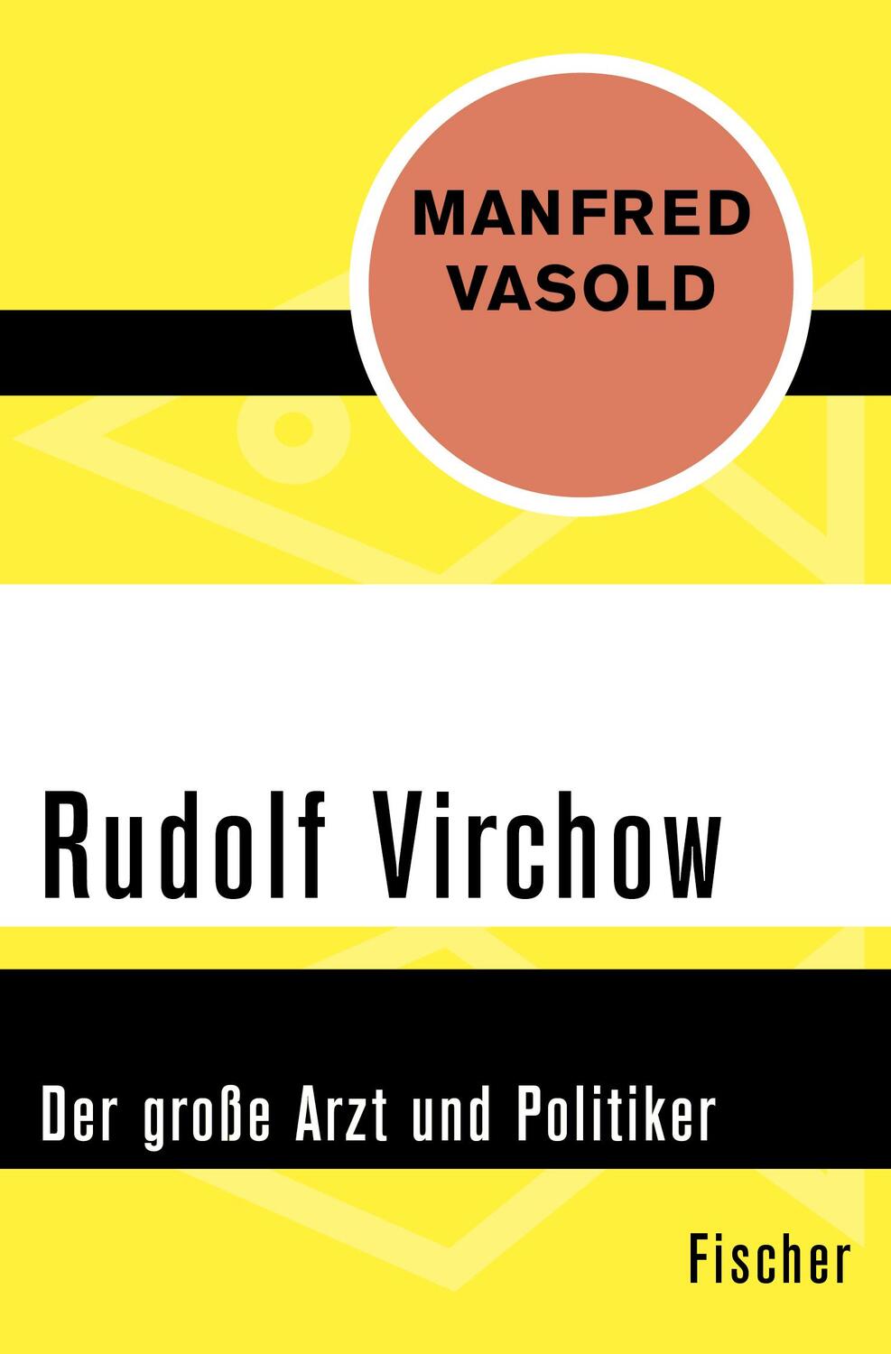 Cover: 9783596307258 | Rudolf Virchow | Der große Arzt und Politiker | Manfred Vasold | Buch