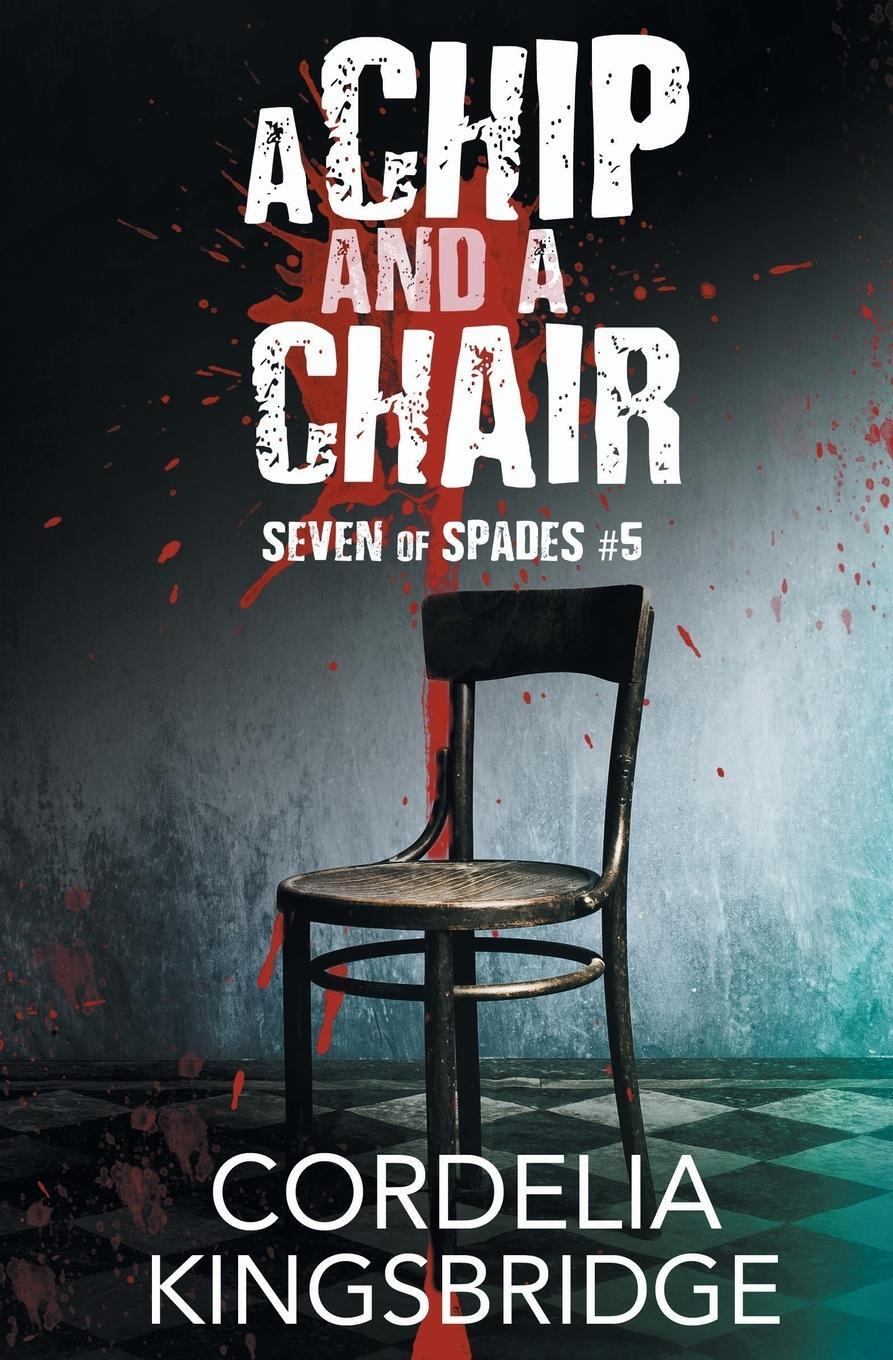 Cover: 9781626496422 | A Chip and a Chair | Cordelia Kingsbridge | Taschenbuch | Paperback