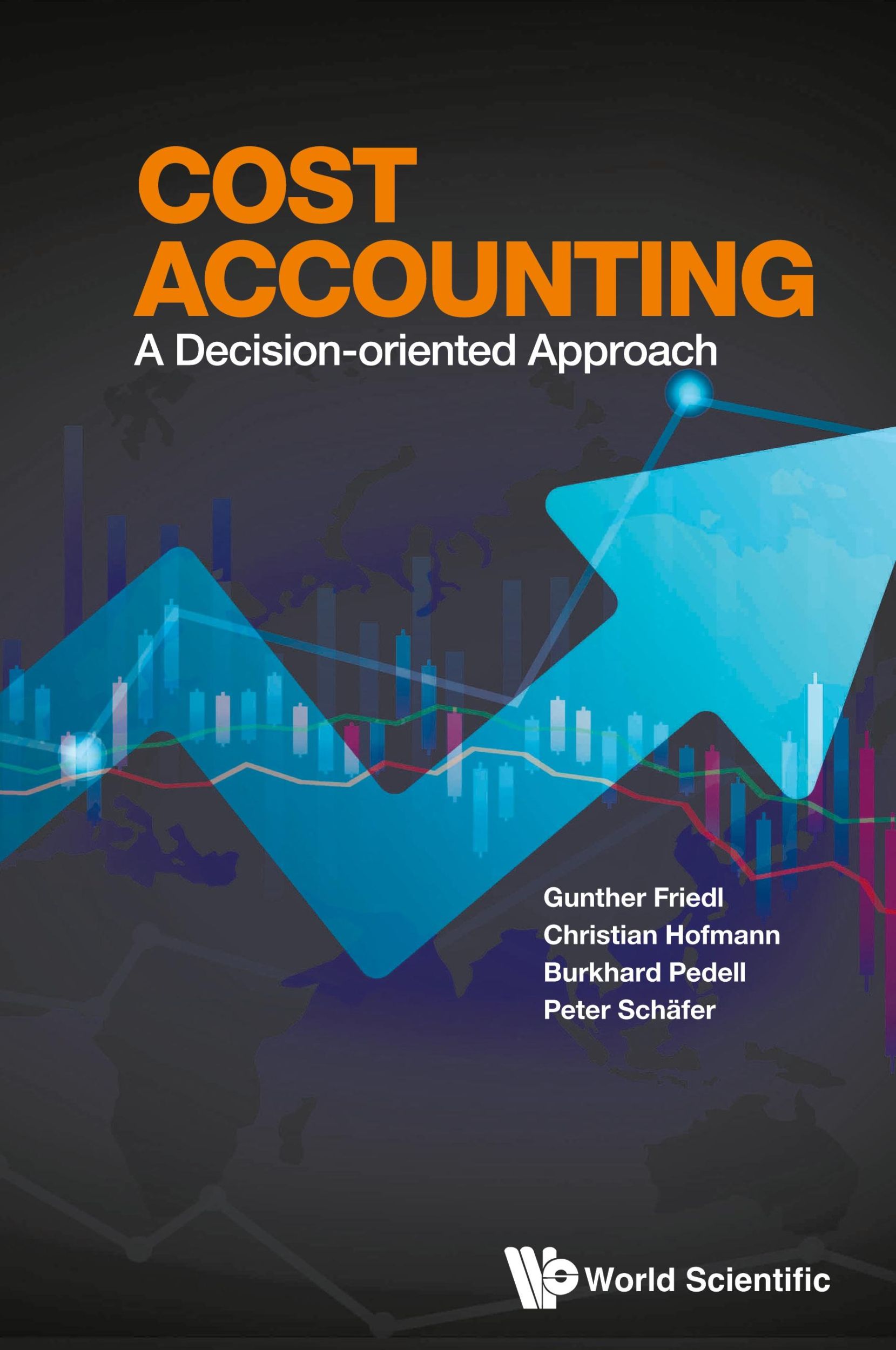 Cover: 9789811264849 | COST ACCOUNTING | A DECISION-ORIENTED APPROACH | Friedl | Buch | 2022