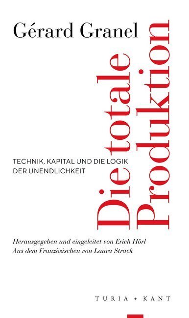Cover: 9783851329742 | Die totale Produktion | Gérard Granel | Taschenbuch | 281 S. | Deutsch