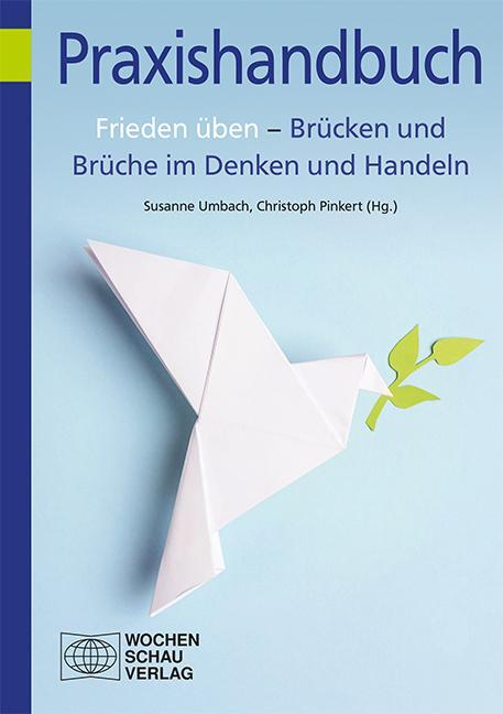 Cover: 9783734413780 | Frieden üben - Brücken und Brüche im Denken und Handeln | Taschenbuch