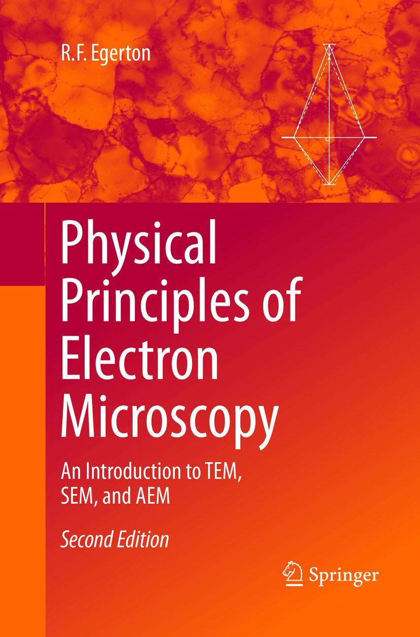 Cover: 9783319819860 | Physical Principles of Electron Microscopy | R. F. Egerton | Buch