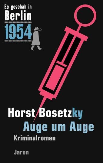 Cover: 9783897737365 | Es geschah in Berlin 1954 Auge um Auge | Horst Bosetzky | Taschenbuch
