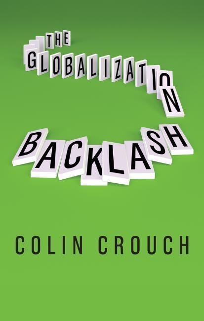 Cover: 9781509533770 | The Globalization Backlash | Colin Crouch | Taschenbuch | 120 S.