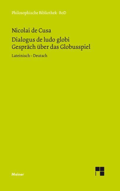 Cover: 9783787315543 | Schriften in deutscher Übersetzung / Über das Globusspiel | Kues
