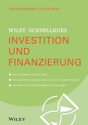 Cover: 9783527530311 | Wiley-Schnellkurs Investition und Finanzierung | Jochen Beißer (u. a.)