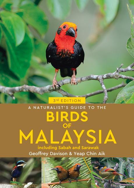 Cover: 9781912081639 | A Naturalist's Guide To Birds of Malaysia (3rd edition) | Taschenbuch