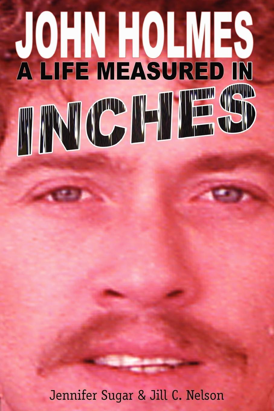 Cover: 9781593933029 | John Holmes, a Life Measured in Inches | Jennifer Sugar (u. a.) | Buch
