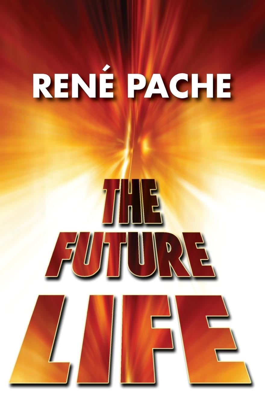 Cover: 9781532642531 | The Future Life | René Pache | Taschenbuch | Paperback | Englisch