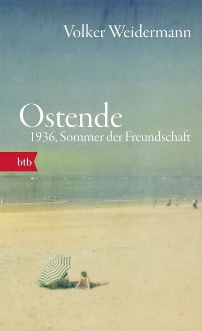 Cover: 9783442715169 | Ostende. 1936, Sommer der Freundschaft | Volker Weidermann | Buch